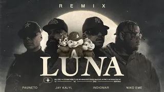 Indiomar ❌ Jay Kalyl ❌ Niko Eme ❌ Pauneto - LUNA 🌚 (Remix Las Ardillas)