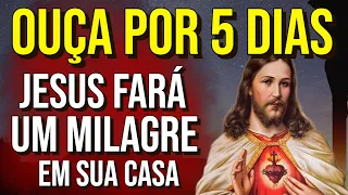 OUÇA POR 5 DIAS ESTA ORAÇÃO A JESUS DOS MILAGRES E VEJA O QUE ACONTECE