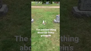 The Craziest Thing about Ed Gein’s Gravesite #shorts