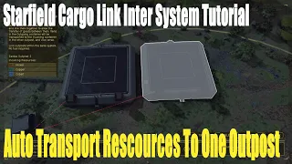 Starfield, Cargo Link Inter System Tutorial, Auto Transport Rescources To One Outpost