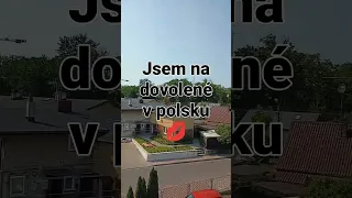 jsem na dovolené v polsku