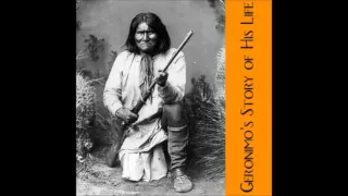 GERONIMO'S STORY OF HIS LIFE - Full AudioBook - Geronimo