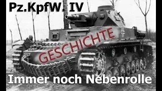 Pz.KpfW. IV Die Nebenrolle [Entwicklungsgeschichte Teil 3]