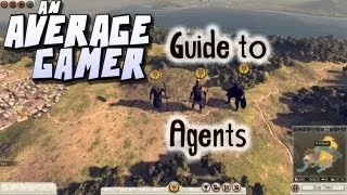 An Average Gamer's Guide: Total War Rome 2 Agents