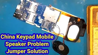 All China keypad Mobile Speaker Problem Jumper Solution