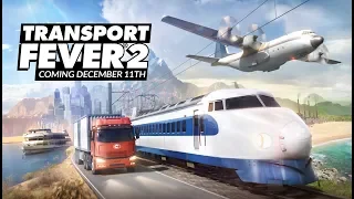 Transport Fever 2 - Release Date Announcement Trailer