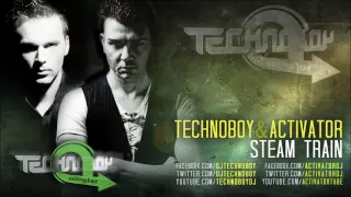 TECHNOBOY & ACTIVATOR - 'Steam Train'