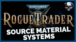 WH40K: Rogue Trader - A Look At The Source Material's Systems