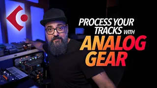 Process your TRACKS with ANALOG GEAR in CUBASE PRO