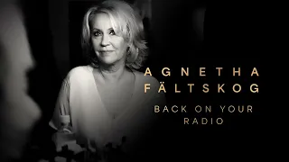 Agnetha Fältskog - Back On Your Radio (Official Audio)