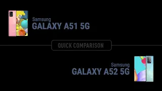 Samsung Galaxy A51 5G vs Galaxy A52 5G