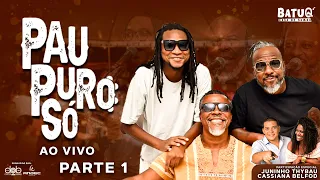 Roda de Samba do PAU PURO SÓ e Convidados (Ao Vivo na @BatuQSamba )