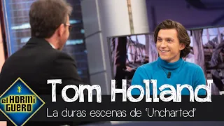 Tom Holland confiesa cómo fue rodar las escenas más duras de 'Uncharted'- El Hormiguero