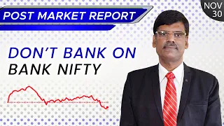 DON'T BANK On Bank Nifty | Post Market Report 30-Nov-21