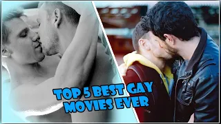 TOP 5 BEST GAY MOVIES EVER