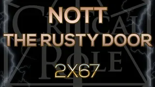 NOTT THE RUSTY DOOR (2x67)