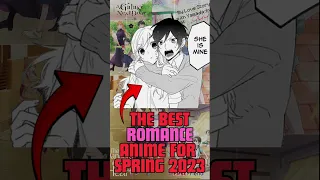 These are the Best Romance Anime From Spring 2023 #animeshorts #animeworld #animeseries #animefandom
