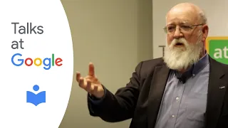 Intuition Pumps and Other Tools for Thinking | Daniel Dennett | Talks at Google