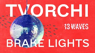 TVORCHI - Break Lights (Lyric Video)