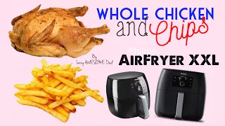 Whole Chicken and Chips Philips AirFryer XXL Avance Collection HD965191 - MY FIRST TIME AIR FRYING