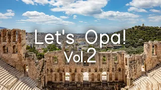 Let's Opa! Vol. 2 | Sirtaki Dance like a Greek! | Sounds Like Greece