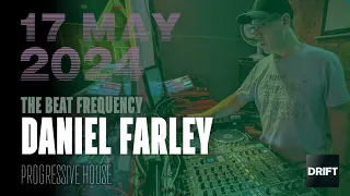 Daniel Farley @ Drift Radio - The Beat Frequency - 17 May 2024 - progressive house