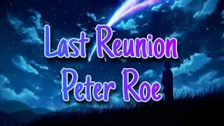 Last Reunion Extended - Peter Roe