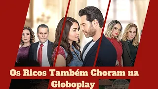 Novela Os Ricos Também Choram I Tudo o que você precisa saber dela antes estrear na Globoplay