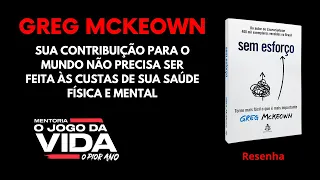 Resenha: Sem Esforço - Greg McKeown  |  20 Insights