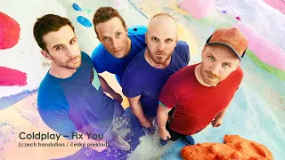 Coldplay – Fix You (Lyrics / CZ překlad)