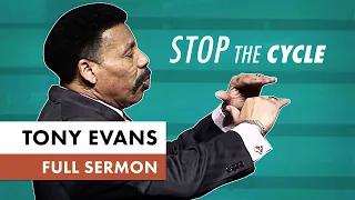 Tony Evans - Stop the Cycle of Generational Sin