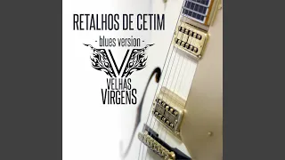 Retalhos de Cetim (Blues Version)