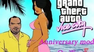 GTA Vice City Anniversry mod. 100% Смотр от Женька