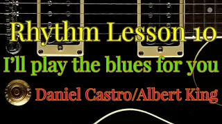 I'll play the blues for you by Daniel Castro Blues Rhythm Lesson