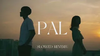 Pal [Slowed+Reverb] - Arijit Singh,Shreya Ghoshal | LON SAM VIBES