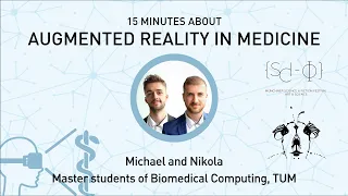 15 minutes about Augmented Reality in Medicine