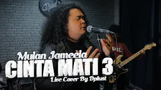 Cinta Mati 3 - Mulan Jameela Live Cover By Dplust