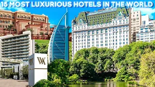 15 Most Luxurious Hotels Around the World