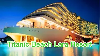 Antalya Titanic Hotel | Titanic Beach Lara Antalya | Turkey vlog
