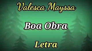 boa obra Valesca