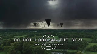 DO NOT LOOK AT THE SKY! - SCP EAS Scenario