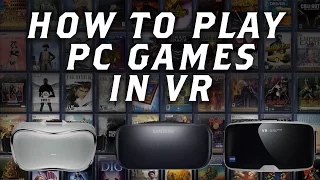 How to Play PC Games in VR on Cardboard or ANY VR HEADSET !