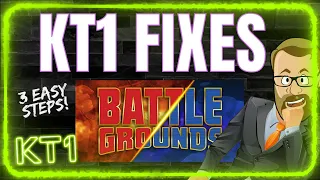 KT1 Fixes Battlegrounds In 3 Easy Steps!