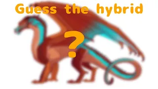 Guess the wings of fire hybrid Challenge