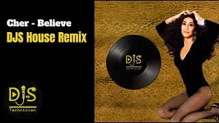 Cher - Believe (DJS House Remix)
