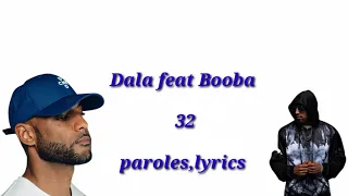 Dala feat Booba - 32 (paroles,lyrics)