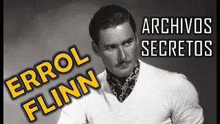 Errol Flynn: archivos secretos