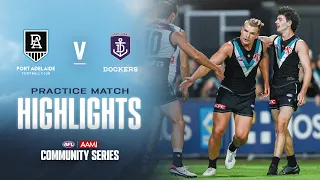 Port Adelaide v Fremantle Highlights | 2024 AAMI Community Series | AFL