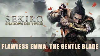 Sekiro: Shadows Die Twice | Flawless Emma, the Gentle Blade