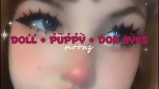 ⋆ ˚｡⋆୨୧˚ doll + puppy + doe eyes ˚୨୧⋆｡˚ ⋆ subliminal + booster | moonz